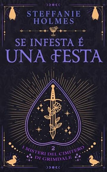 Se infesta è una festa (I misteri del cimitero di Grimdale Vol. 2)