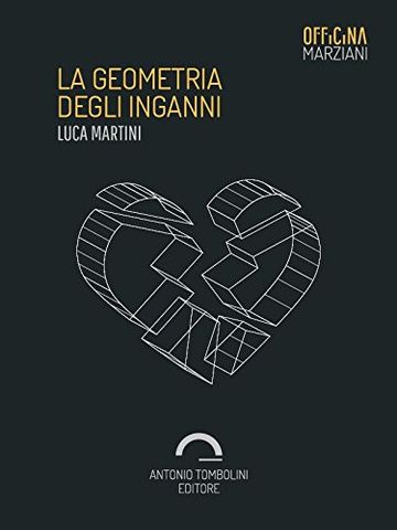 La Geometria Degli Inganni (Officina Marziani)