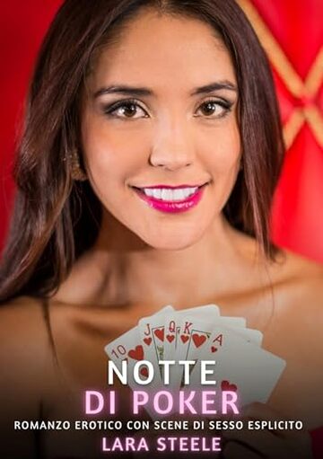 Notte di Poker: Romanzo Erotico con Scene di Sesso Esplicito
