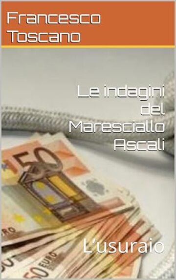 Le indagini del Maresciallo Ascali: L’usuraio