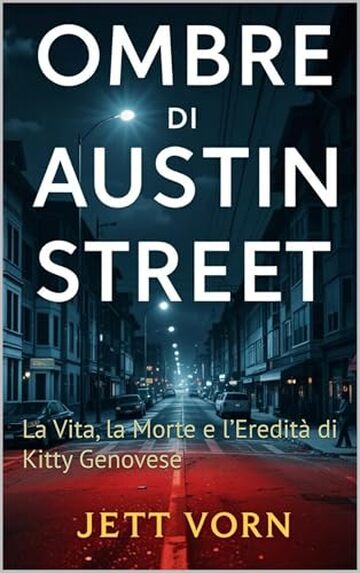 Ombre di Austin Street: La Vita, la Morte e l&rsquo;Eredit&agrave; di Kitty Genovese