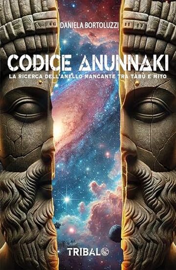 CODICE ANUNNAKI: La ricerca dell’anello mancante tra tabù e mito (Il sentiero della Nuova Storia)