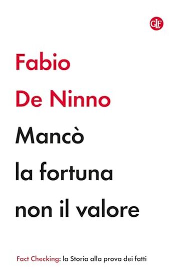 Mancò la fortuna non il valore