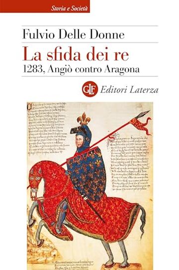 La sfida dei re: 1283, Angiò contro Aragona