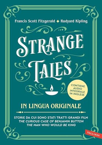 Strange Tales in lingua originale: Storie da cui sono stati tratti grandi film. The Curious Case of Benjamin Button – The Man Who Would Be King
