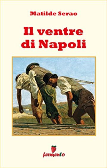 Il ventre di Napoli (Emozioni senza tempo)