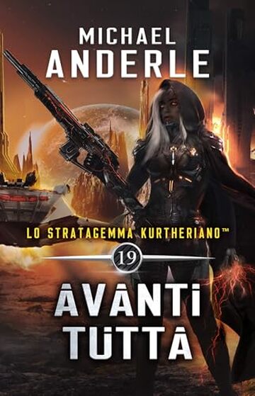 Avanti tutta (Lo Stratagemma Kurtheriano&trade; Vol. 19)
