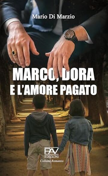 MARCO, DORA E L&rsquo;AMORE PAGATO
