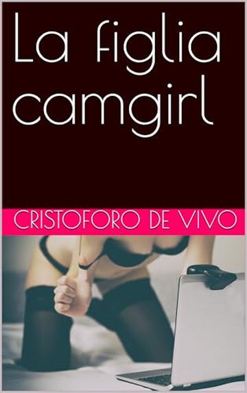 La figlia camgirl