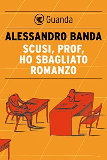 Scusi, prof, ho sbagliato romanzo