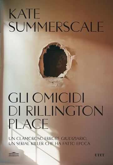 Gli omicidi di Rillington Place: Un clamoroso errore giudiziario, un serial killer che ha fatto epoca