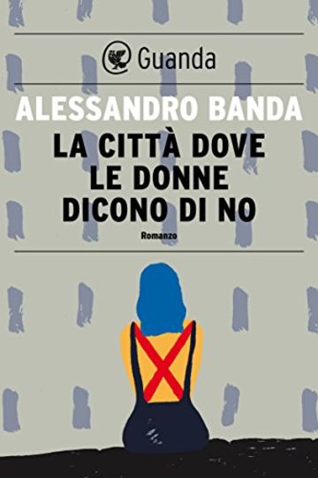 La città dove le donne dicono di no