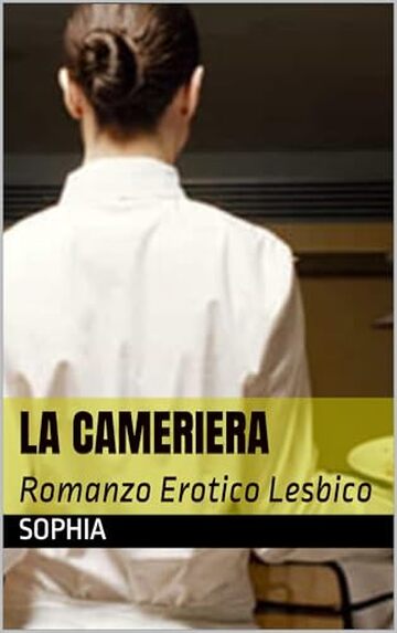 LA CAMERIERA: Romanzo Erotico Lesbico