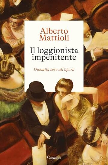 Il loggionista impenitente: Duemila sere all’opera