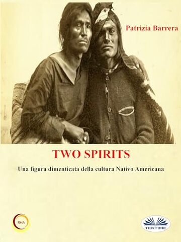 Two Spirits. Una Figura Dimenticata Della Cultura Nativo Americana