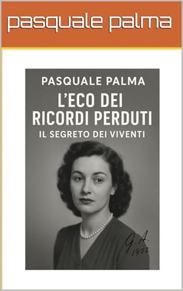 L&rsquo;Eco dei Ricordi Perduti