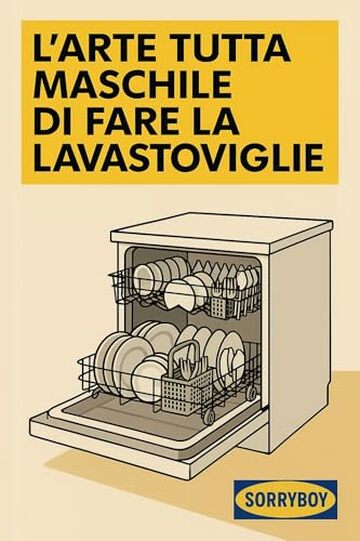 L'arte tutta maschile di fare la lavastoviglie