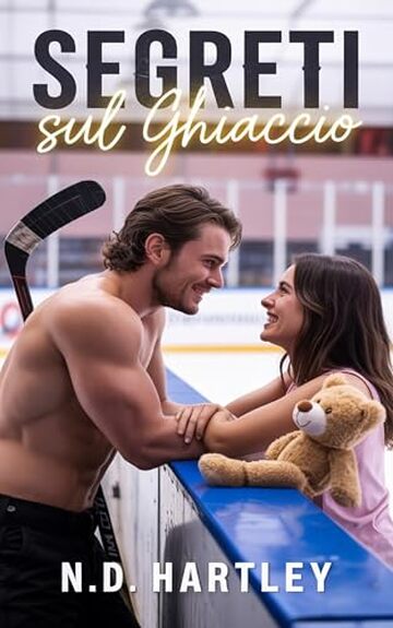 Segreti sul Ghiaccio: Il migliore amico di un fratello, romanzo a sorpresa sull’hockey in gravidanza (Serenata Dirompente (Italian) Vol. 5)
