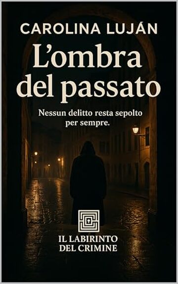 L'ombra del passato (Il Labirinto del Crimine)