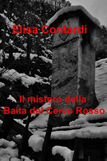 Il mistero della Baita del Cervo Rosso