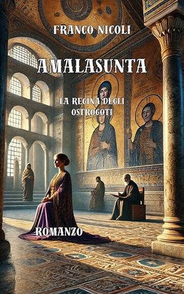AMALASUNTA: La regina degli ostrogoti