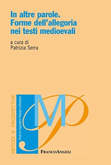 In altre parole. Forme dell'allegoria nei testi medioevali