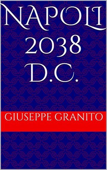 NAPOLI 2038 d.C.