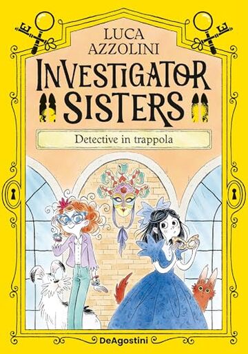 Investigator sisters. Detective in trappola