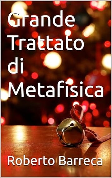 Grande Trattato di Metafisica (Roberto Barreca)