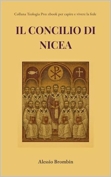 Il Concilio di Nicea (Teologia Pro: ebook per capire e vivere la fede Vol. 1)