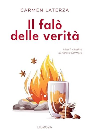 Il falò delle verità (Le indagini di Agata Cornero Vol. 3)