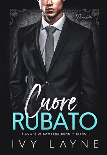 Cuore rubato: Una storia d'amore miliardaria (I cuori di Sawyers Bend Vol. 1)