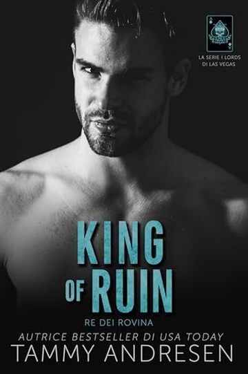 King of Ruin: RE DEI ROVINA (La serie i lords di Las Vegas Vol. 4)