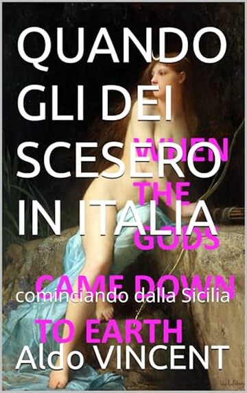 QUANDO GLI DEI SCESERO IN ITALIA: cominciando dalla Sicilia