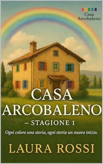 Casa Arcobaleno: Stagione 1