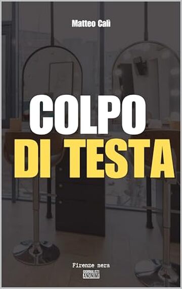 Colpo di testa (Firenze nera Vol. 3)