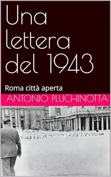 Una lettera del 1943: Roma citt&agrave; aperta
