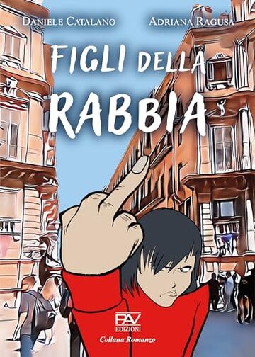 FIGLI DELLA RABBIA