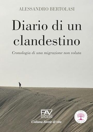 DIARIO DI UN CLANDESTINO: Cronologia di una migrazione non voluta