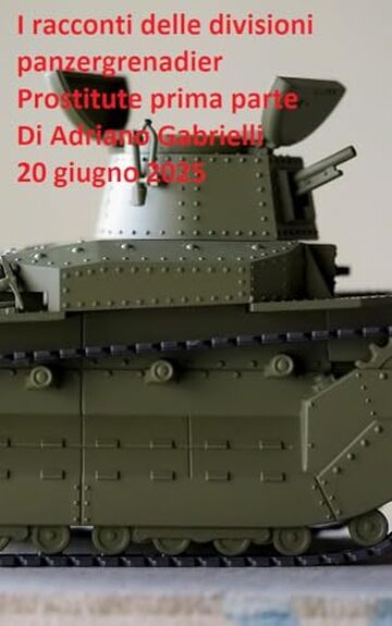 I racconti delle divisioni panzergrenadier (volume 23): Prostitute prima parte