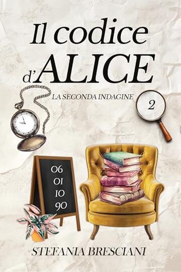 Il codice d'Alice (Le indagini di Alice la libraia. Vol. 2)
