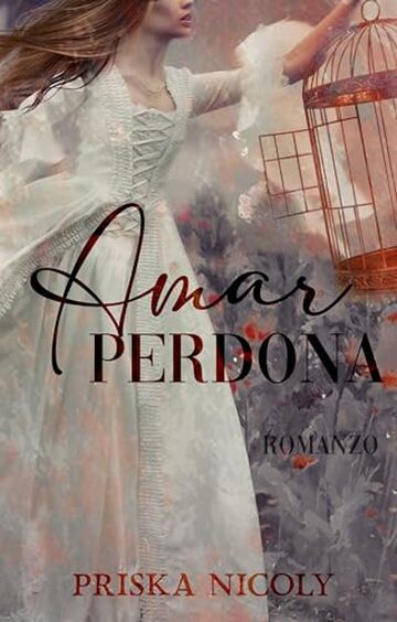 Amar Perdona: Romanzo storico - Autoconclusivo