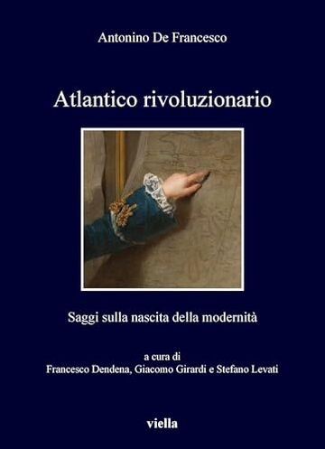 Atlantico rivoluzionario: Saggi sulla nascita della modernità
