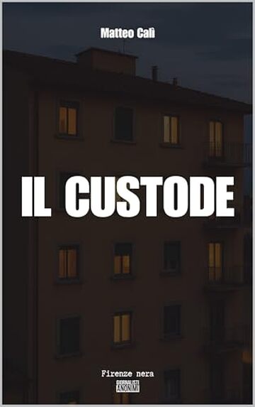 Il custode (Firenze nera Vol. 4)