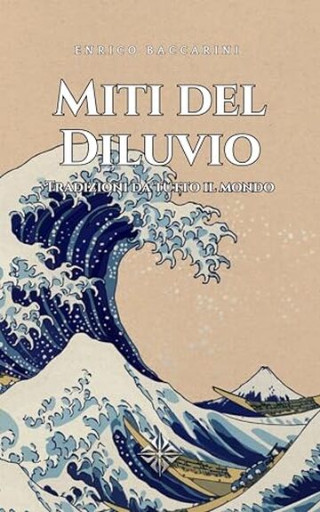 Miti del Diluvio: Tradizioni da tutto il mondo
