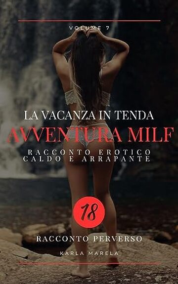 La vacanza in tenda - sedotto dalla zia arrapata - racconto erotico senza censure: racconti erotoci proibiti storie di sesso