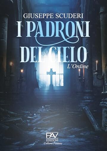 I PADRONI DEL CIELO: L’Ordine