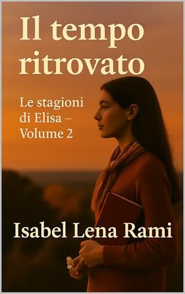 Il tempo ritorvato: Le stagioni di Elisa - Volume 2