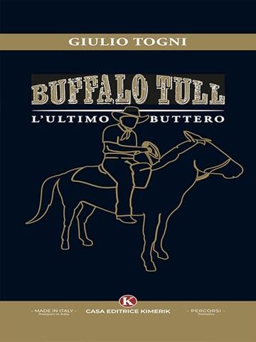 Buffalo Tull, l’ultimo buttero