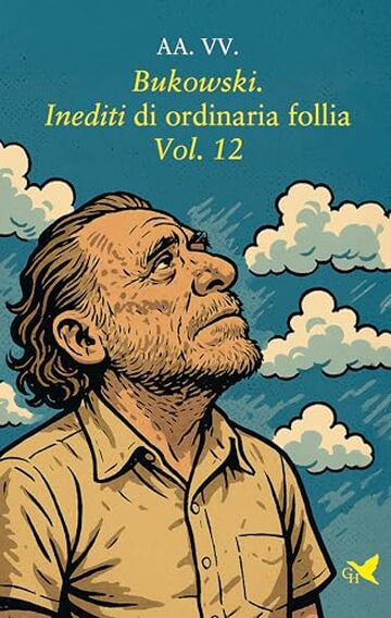 Bukowski. Inediti di ordinaria follia – Vol. 12